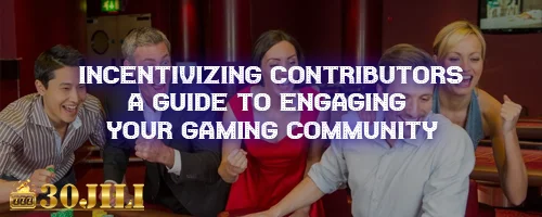 Incentivizing Contributors: A Guide to Engaging Your Gaming Community